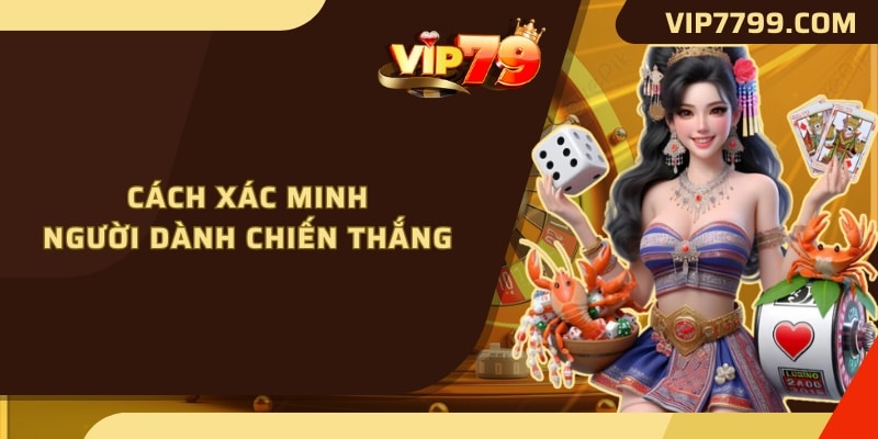 Cách xác minh người dành chiến thắng